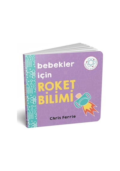 Bebekler İçin Roket Bilimi - Chris Ferrie - Diyojen Yayıncılık