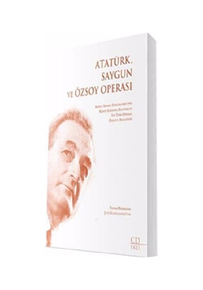 Atatürk Saygun ve Özsoy Operası