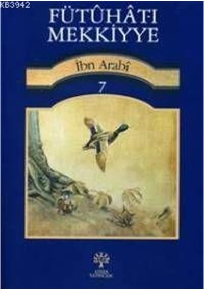 Fütuhat -ı Mekkiyye 7  - Muhyiddin İbnü'l Arabi  - Litera