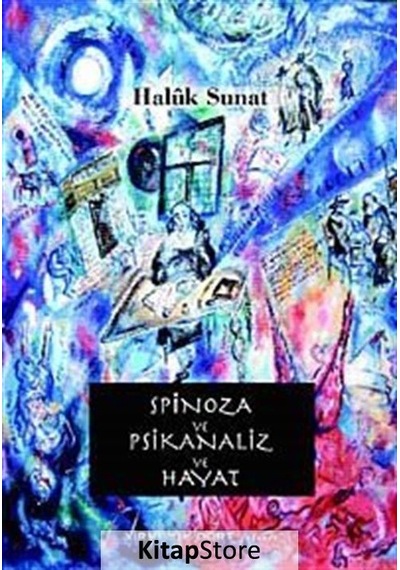 Spinoza ve Psikanaliz ve Hayat - Haluk Sunat - Yirmi Dört
