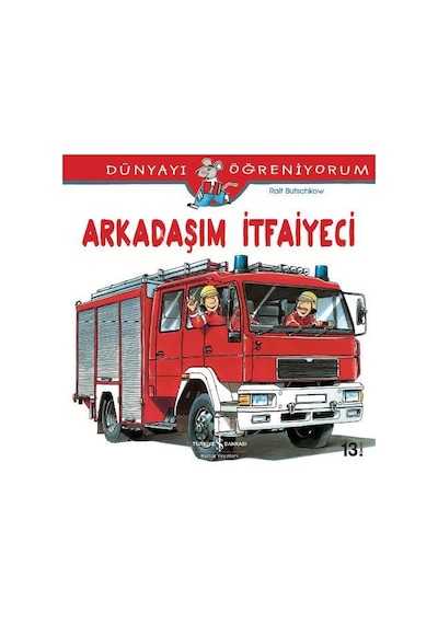 Dünyayı Öğreniyorum -  Arkadaşım Itfaiyeci