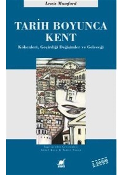 Tarih Boyunca Kent / Kökenleri Geçirdiği Dönüşümler Ve Geleceğ... 9789755392769
