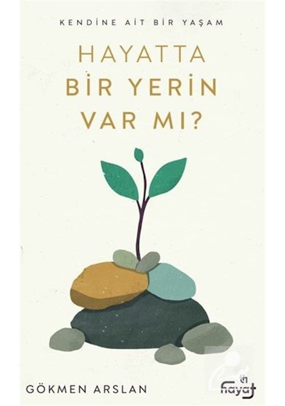 Hayatta Bir Yerin Var Mı / Gökmen Arslan