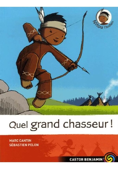 Nitou L'ındien 1: Quel Grand Chasseur! 9782081633728