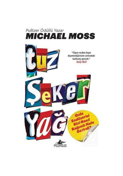 Tuz Şeker Yağ - Michael Moss - Pegasus