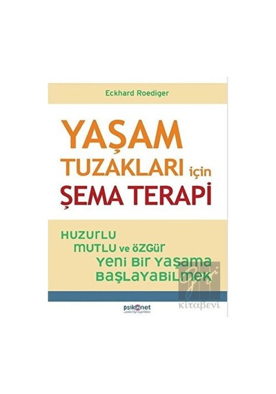 Yaşam Tuzakları Için Şema Terapi - Psikonet Yayınları