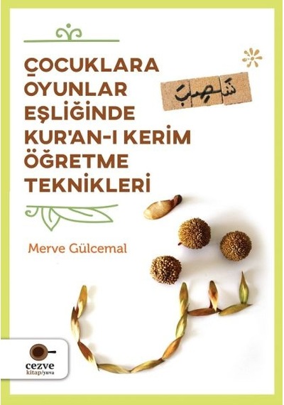 Çocuklara Oyunlar Eşliğinde Kur An-ı Kerim Öğretme Teknikleri
