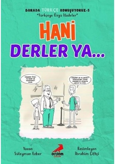 Hani Derler Ya - Burada Türkçe Konuşuyoruz 5