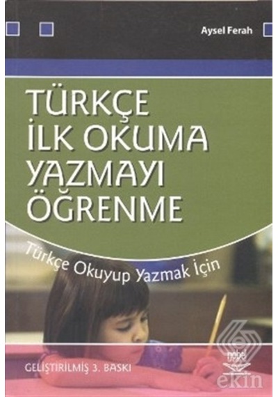 Türkçe İlk Okuma Yazmayı Öğrenme - Aysel Ferah - Nobel Akademik Yayıncılık