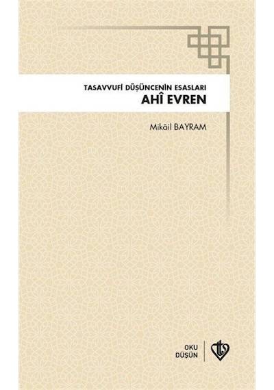 Tasavvufi Düşüncenin Esasları: Ahi Evren - Ahi Evren - Türkiye Diyanet Vakfı Yayınları