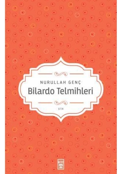 Bilardo Telmihleri - Nurullah Genç  - Timaş Yayınları