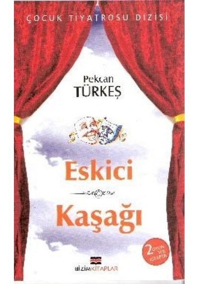 Eskici - Kaşağı - Pekcan Türkeş - Bizim Kitaplar