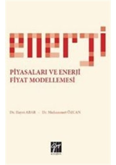 Enerji Piyasaları ve Enerji Fiyat Modellemesi / Dr. Muhammet Ö...