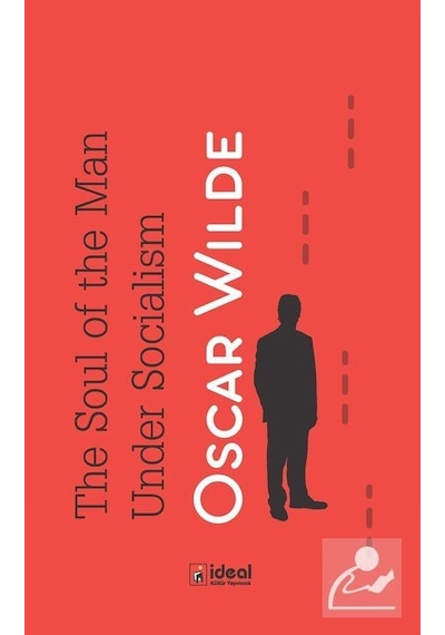 The Soul of man Under Socialism - Oscar Wilde - İdeal Kültür Yayıncılık