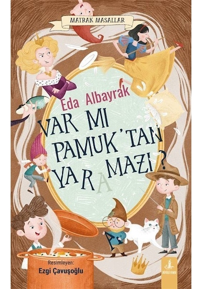 Var Mı Pamuk'tan Yaramazı / Eda Albayrak