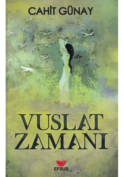 Vuslat Zamanı - Cahit Günay - Efsus