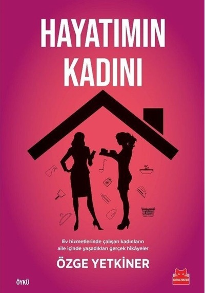 Hayatımın Kadını - Özge Yetkiner - Kırmızı Kedi