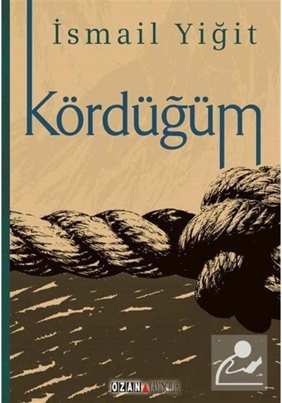 Kördüğüm / Ismail Yiğit