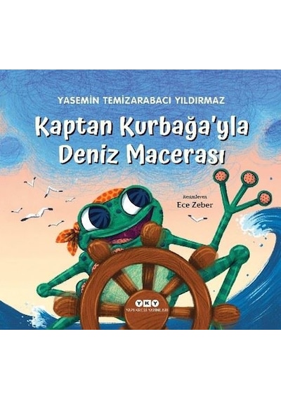 Kaptan Kurbağa'yla Deniz Macerası - Yasemin Temizarabacı Yıldırmaz - Yapı Kredi Yayınları