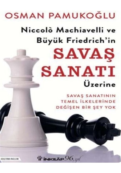 Niccolo Machiavelli ve Büyük Friedrich'in Savaş Sanatı Üzerine - Osman Pamukoğlu - İnkılap Kitabevi