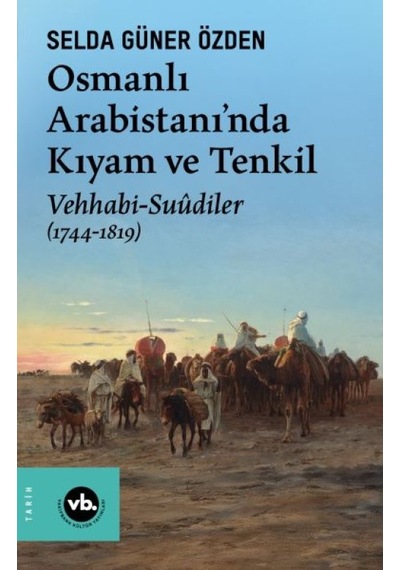 Osmanlı Arabistani Nda Kıyam Ve Tenkil - Kyut-758565