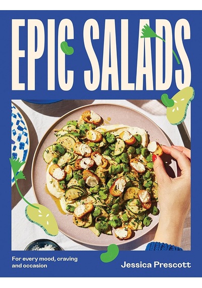 Epic Salads: For Every Mood, Craving And Occasion