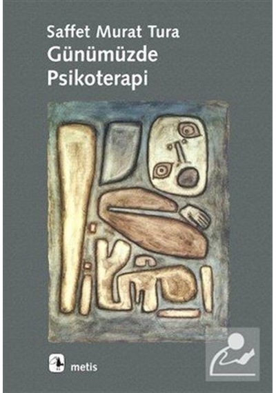 Günümüzde Psikoterapi / Saffet Murat Tura