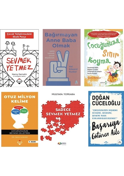 Sevmek Yetmez + Bagirmayan Anne Baba Olmak +cocugunuza Sinir Koyma +otuz Milyon Kelime +sadece Sevme