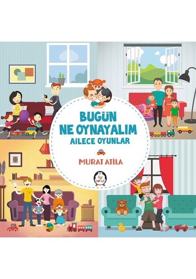 Bugün Ne Oynayalım - Murat Atila - İlgi Çocuk