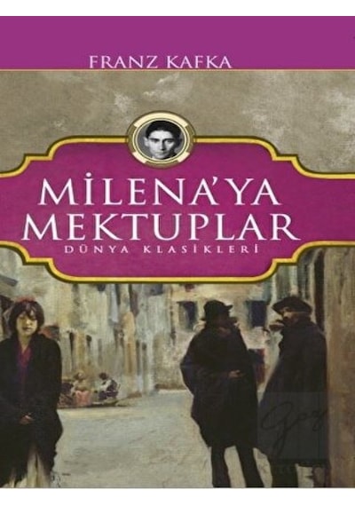 Milena'ya Mektuplar-Dünya Klasikleri - Franz Kafka - Koloni Kitap