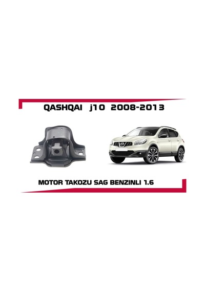 Qashqai Motor Takozu Sağ Benzinli 1.6 J10 Kasa