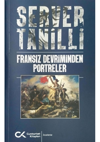 Fransız Devriminden Portreler - Server Tanilli - Cumhuriyet Kitapları