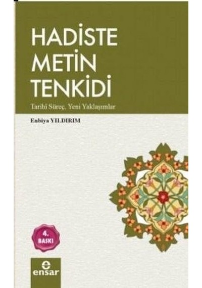Hadiste Metin Tenkidi  - Enbiya Yıldırım  - Ensar Neşriyat