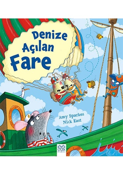 Denize Açılan Fare - Nick East -  Amy Sparkes - 1001 Çiçek