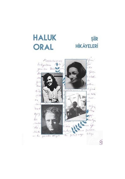 Şiir Hikayeleri / Haluk Oral