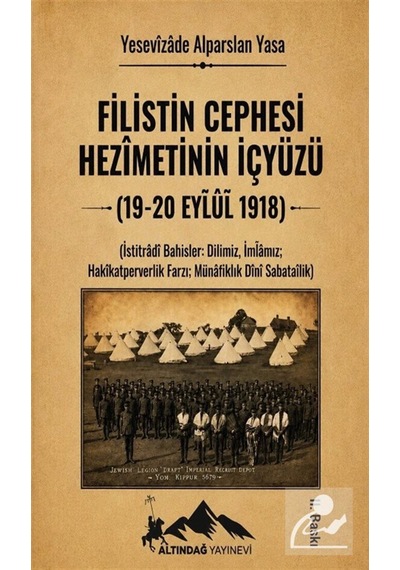 Filistin Cephesi Hezimetinin İçyüzü 19-20 Eylül 1918 / Yesev...