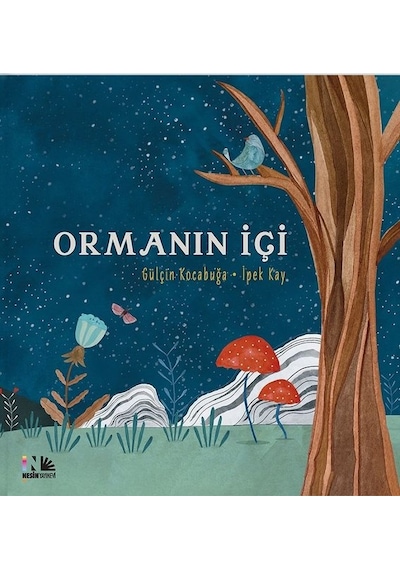 Ormanın İçi - Gülçin Kocabuğa - Nesin Yayınevi