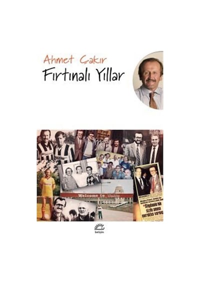 Fırtınalı Yıllar / Ahmet Çakır