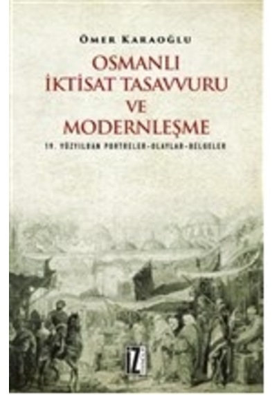 Osmanlı İktisat Tasavvuru Ve Modernleşme