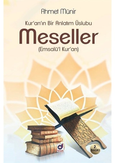 Meseller-Kur'an'ın Bir Anlatım Üslubu - Ahmet Münir - Dua Yayıncılık