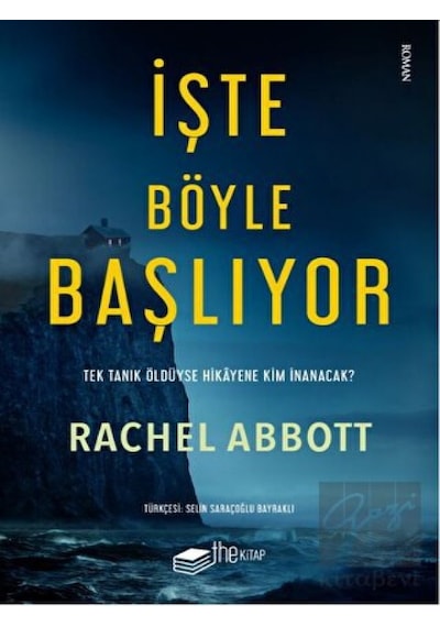 İşte Böyle Başlıyor - Rachel Abbott - The Kitap