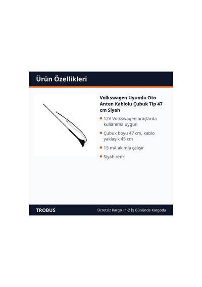 Trobus Volkswagen Uyumlu Oto Anten Kablolu Çubuk Tip 47 Cm Siyah