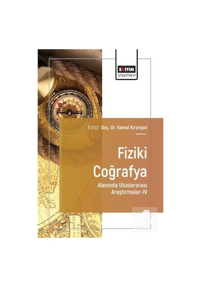 Fiziki Coğrafya Alanında Uluslararası Araştırmalar Iv / Kolektif
