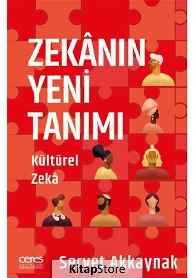 Zekanın Yeni Tanımı Kültürel Zeka / Servet Akkaynak