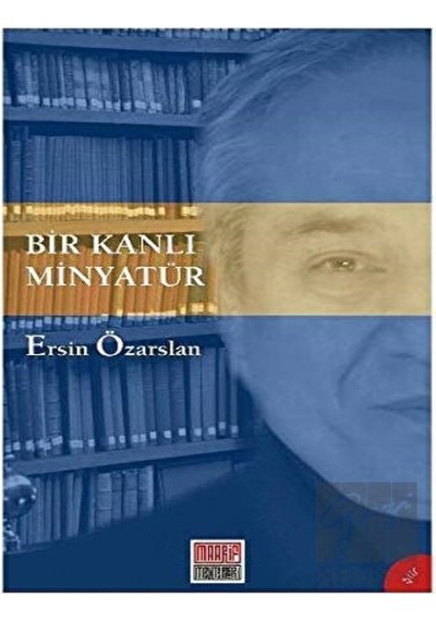 Maarif Mektepleri - Bir Kanlı Minyatür