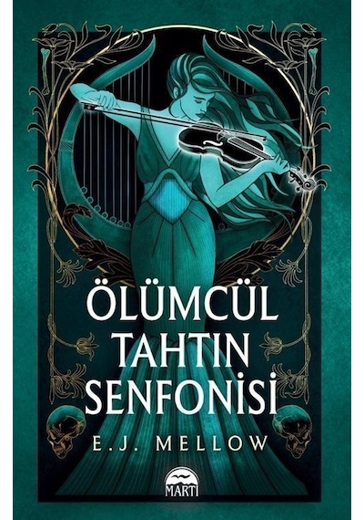 Ölümcül Tahtın Senfonisi Ciltli / E. J. Mellow