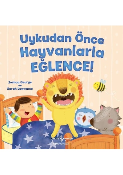 Uykudan Önce Hayvanlarla Eğlence! - Joshua George - İş Bankası Kültür Yayınları
