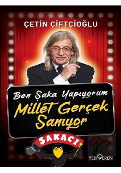 Ben Şaka Yapıyorum Millet Gerçek Sanıyor Yediveren Yayınları - Yediveren Yayınları