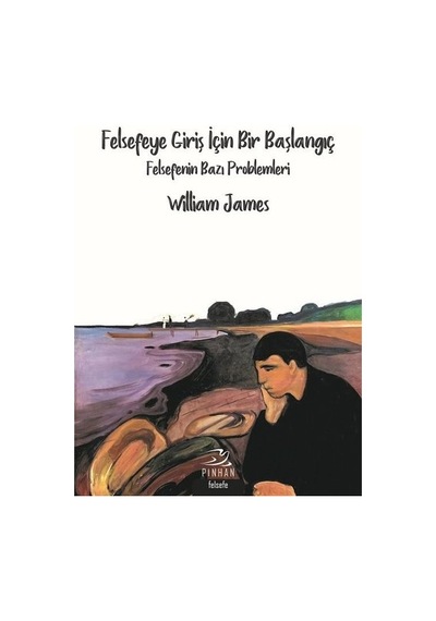 Felsefeye Giriş İçin Bir Başlangıç - William James - Pinhan Yayıncılık