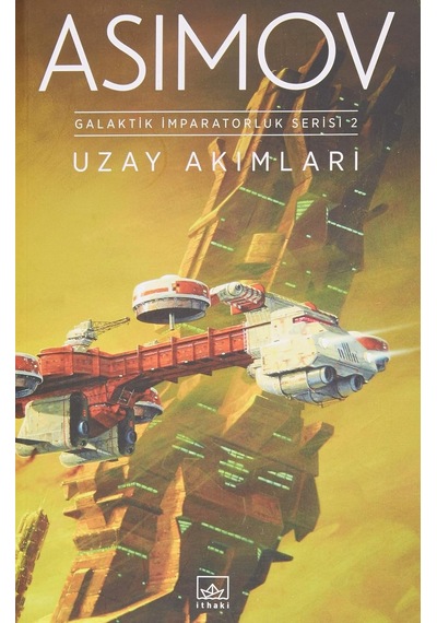 Uzay Akımları: Galaktik İmparatorluk Serisi 2